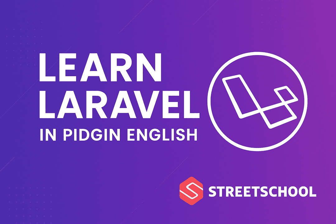 Learn Laravel in Pidgin